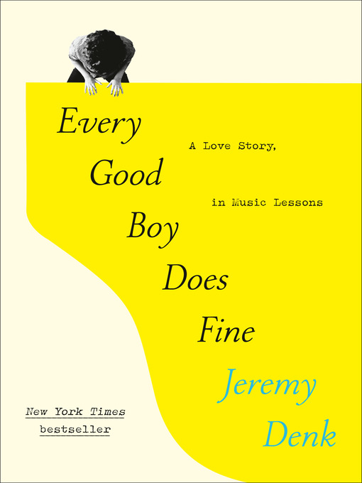 Title details for Every Good Boy Does Fine by Jeremy Denk - Available